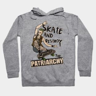 Skate and destroy the patriarchy Hoodie